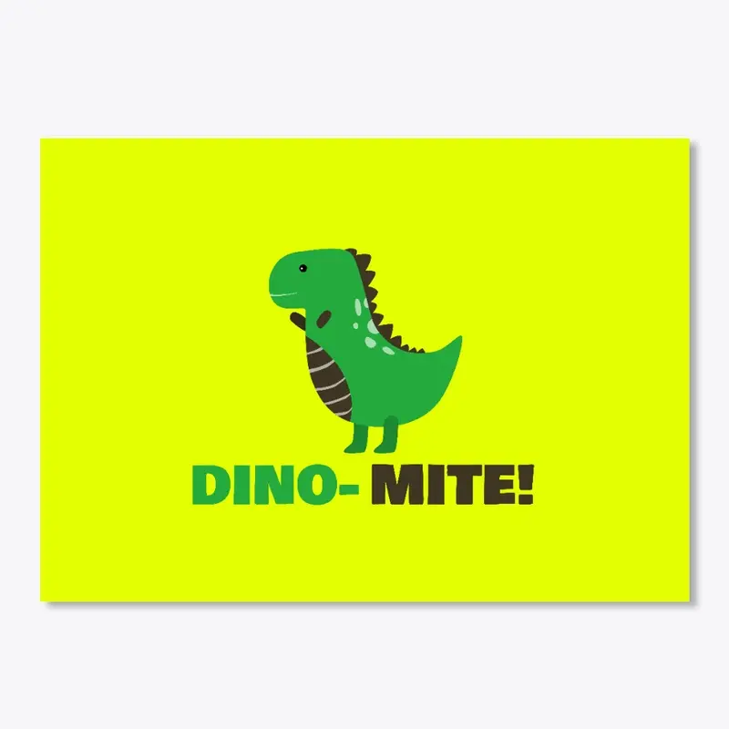 DINO-MITE!